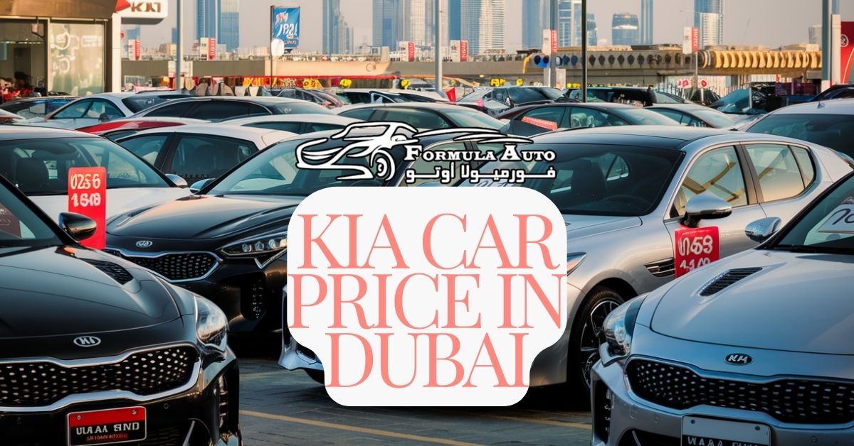 Everything You Need to Know About Kia Car Prices in Dubai